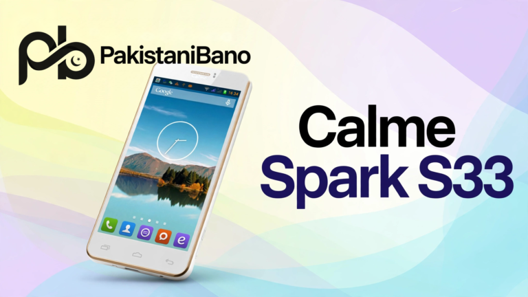 Calme Spark S33 Price in Pakistan – Specs and Review